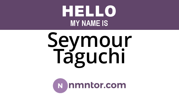 Seymour Taguchi
