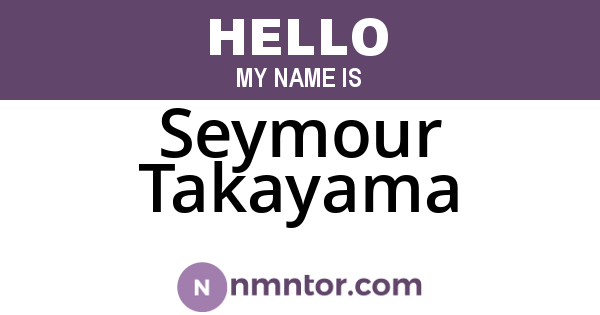 Seymour Takayama