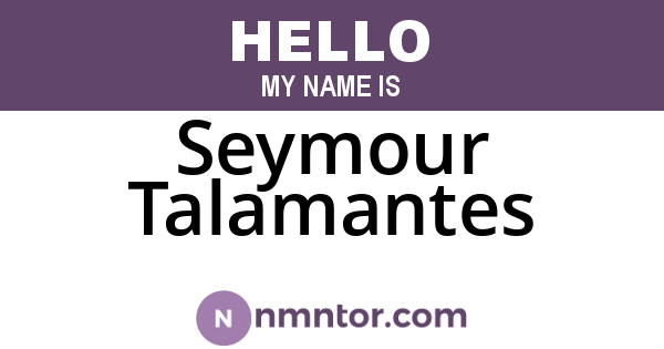 Seymour Talamantes