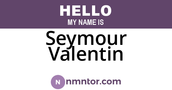 Seymour Valentin