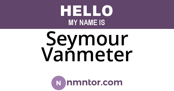 Seymour Vanmeter
