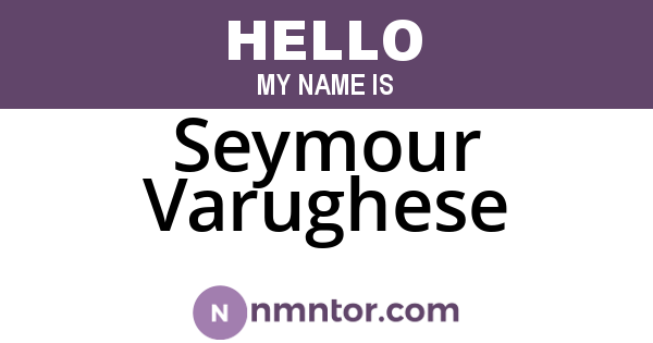 Seymour Varughese