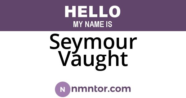 Seymour Vaught