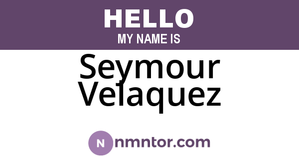 Seymour Velaquez