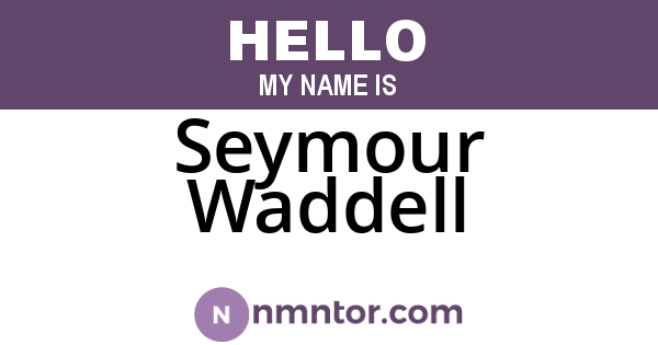 Seymour Waddell