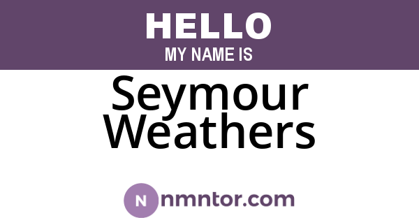 Seymour Weathers