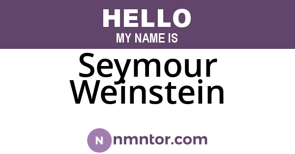 Seymour Weinstein