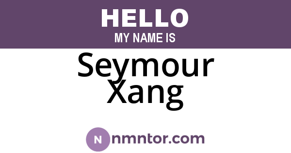 Seymour Xang