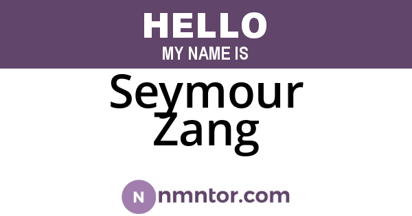 Seymour Zang