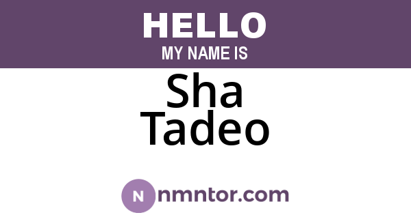Sha Tadeo
