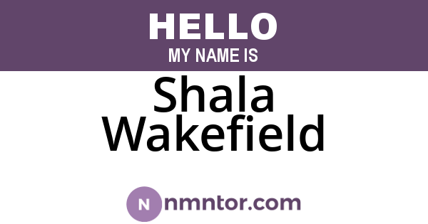 Shala Wakefield