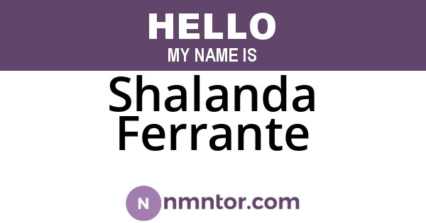 Shalanda Ferrante