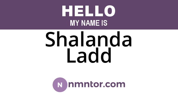 Shalanda Ladd