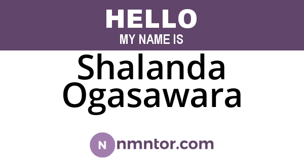 Shalanda Ogasawara