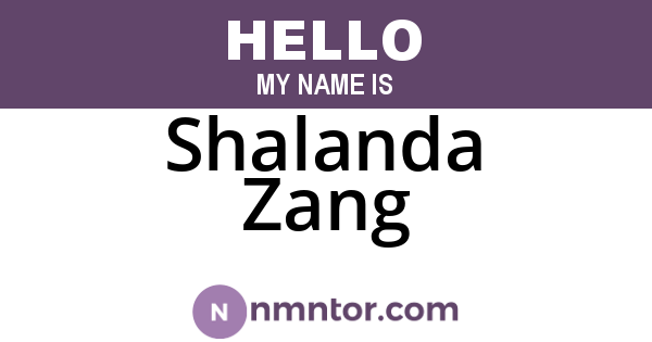 Shalanda Zang