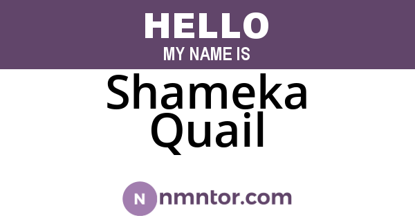 Shameka Quail