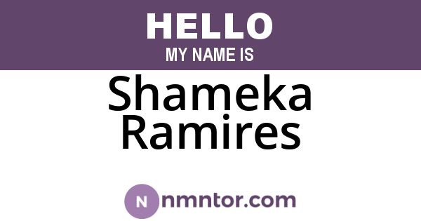 Shameka Ramires