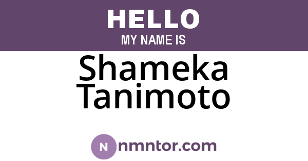 Shameka Tanimoto