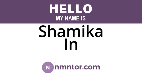 Shamika In