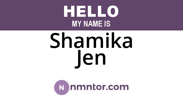 Shamika Jen