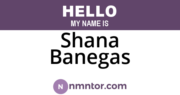 Shana Banegas