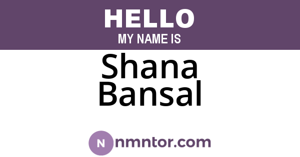 Shana Bansal