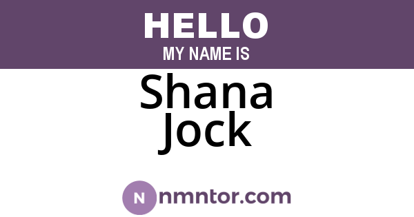 Shana Jock