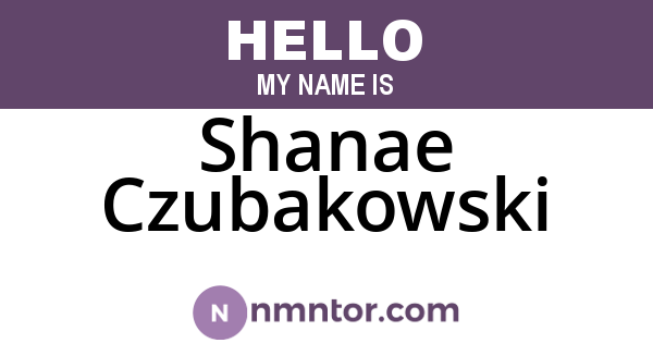 Shanae Czubakowski