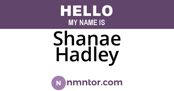 Shanae Hadley