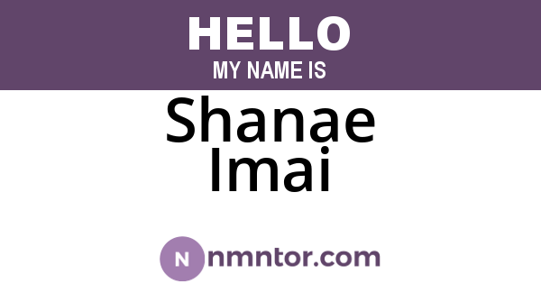 Shanae Imai