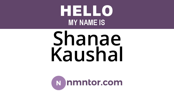 Shanae Kaushal