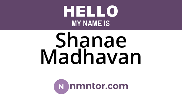 Shanae Madhavan