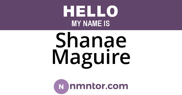 Shanae Maguire