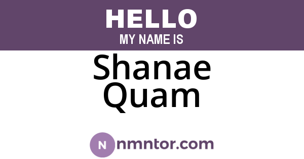 Shanae Quam