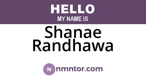 Shanae Randhawa