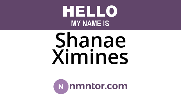 Shanae Ximines