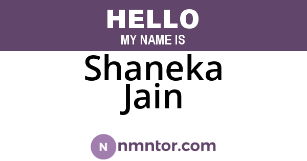 Shaneka Jain
