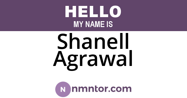 Shanell Agrawal