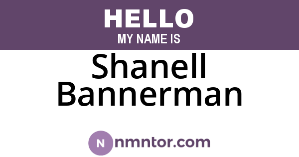 Shanell Bannerman