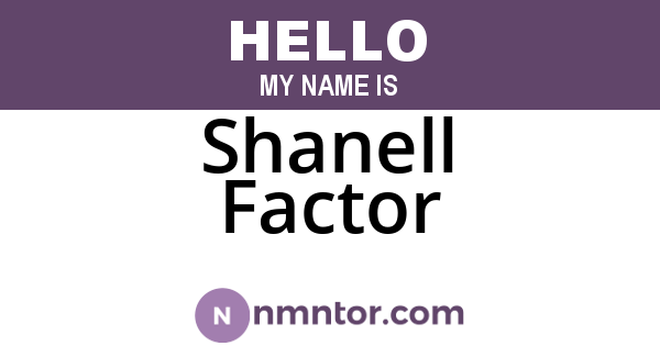 Shanell Factor