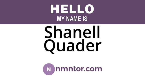 Shanell Quader