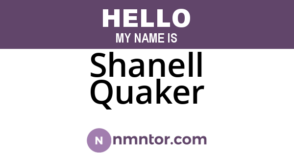 Shanell Quaker