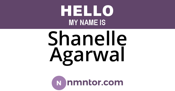 Shanelle Agarwal