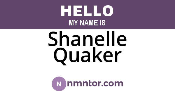 Shanelle Quaker