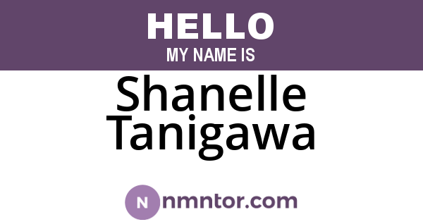 Shanelle Tanigawa