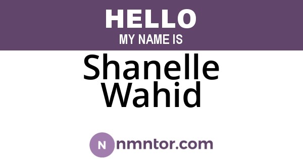 Shanelle Wahid