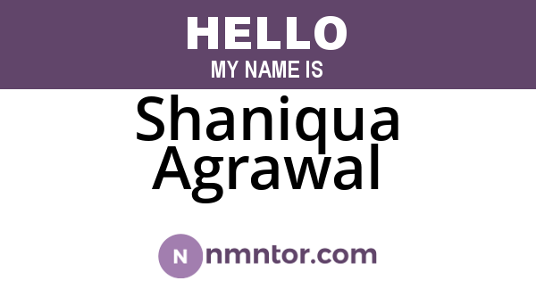 Shaniqua Agrawal