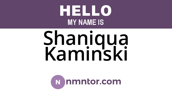 Shaniqua Kaminski