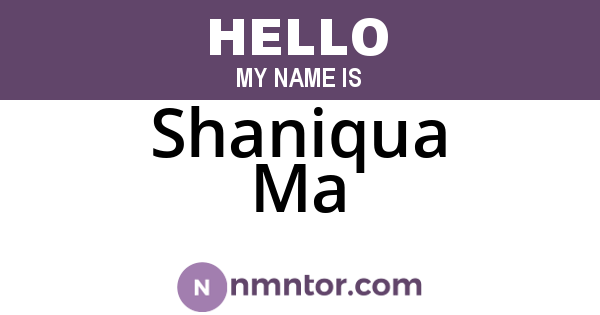 Shaniqua Ma