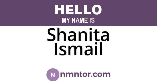 Shanita Ismail